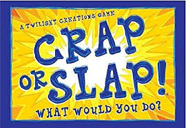 Crap Or Slap Crap Or Slap